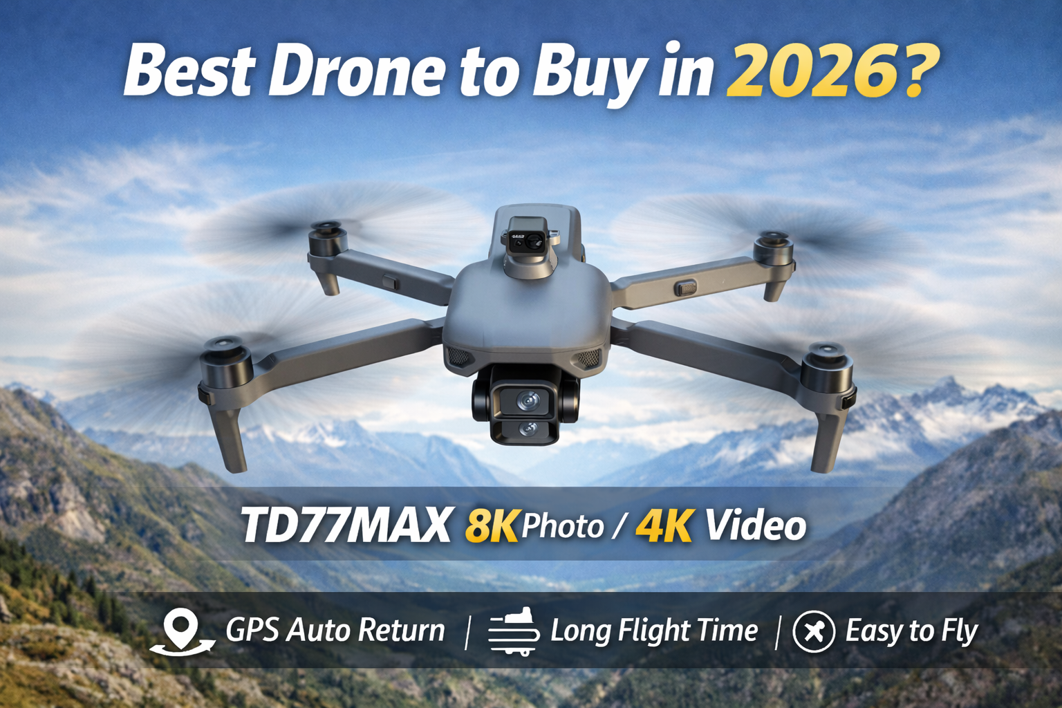 Best Drone to Buy in 2026: Why TD77MAX Is the Smart Choice